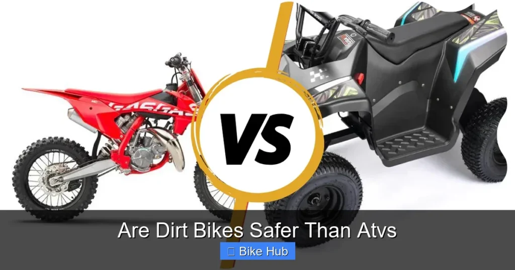 Are Dirt Bikes Safer Than Atvs