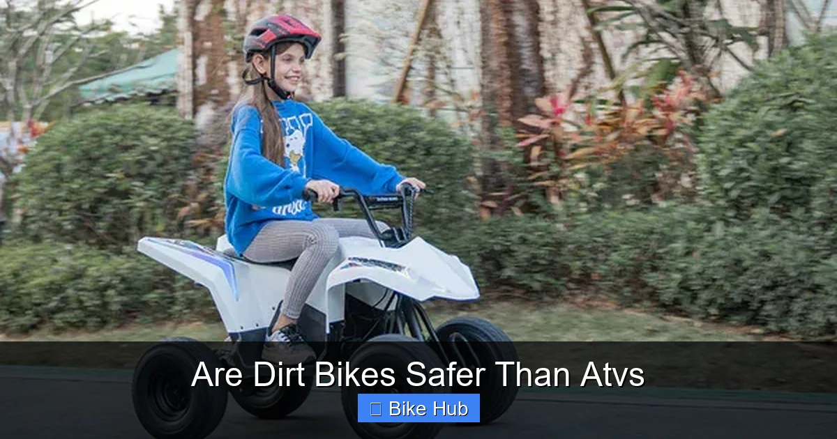 Are Dirt Bikes Safer Than Atvs
