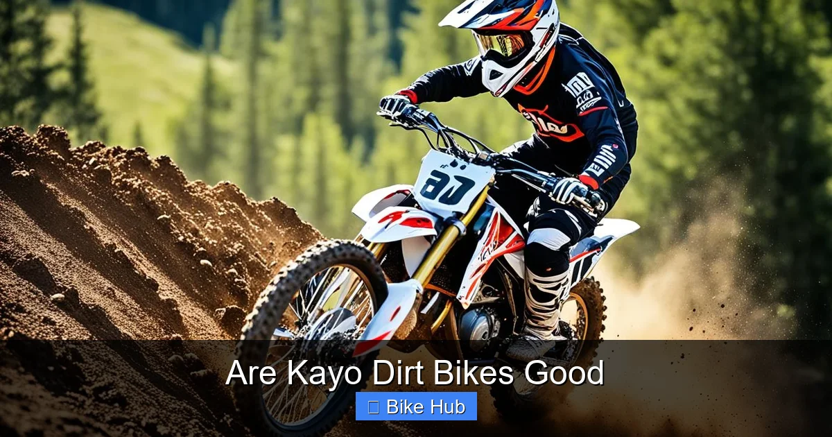Are Kayo Dirt Bikes Good