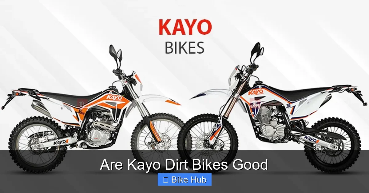 Are Kayo Dirt Bikes Good
