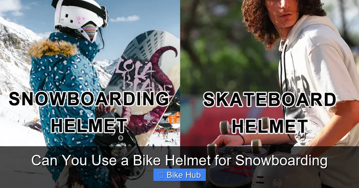 Can You Use a Bike Helmet for Snowboarding