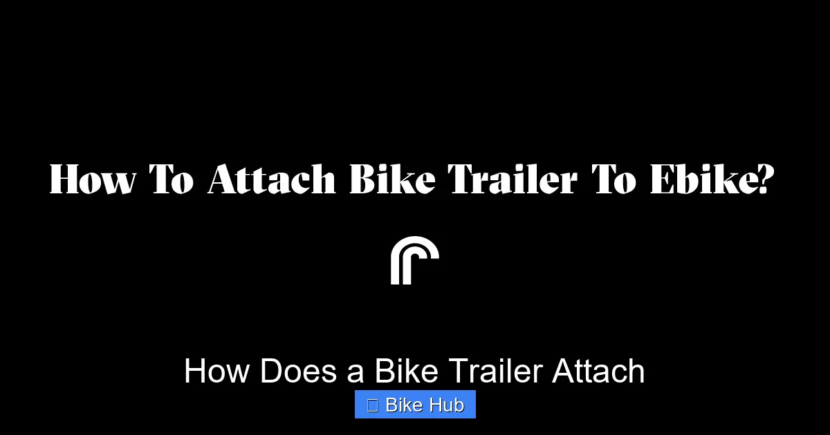 How Does a Bike Trailer Attach