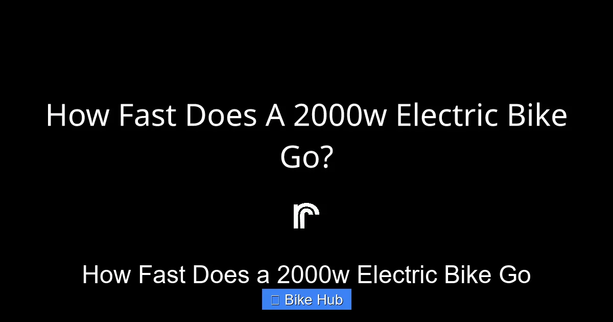 How Fast Does a 2000w Electric Bike Go