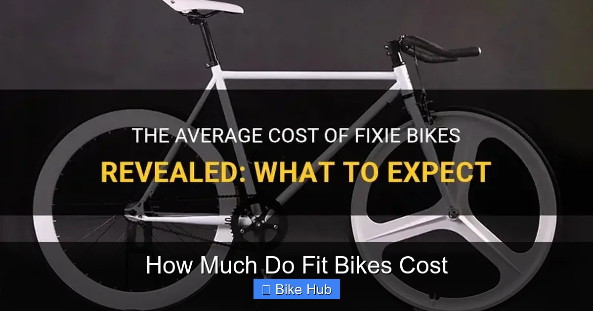 How Much Do Fit Bikes Cost