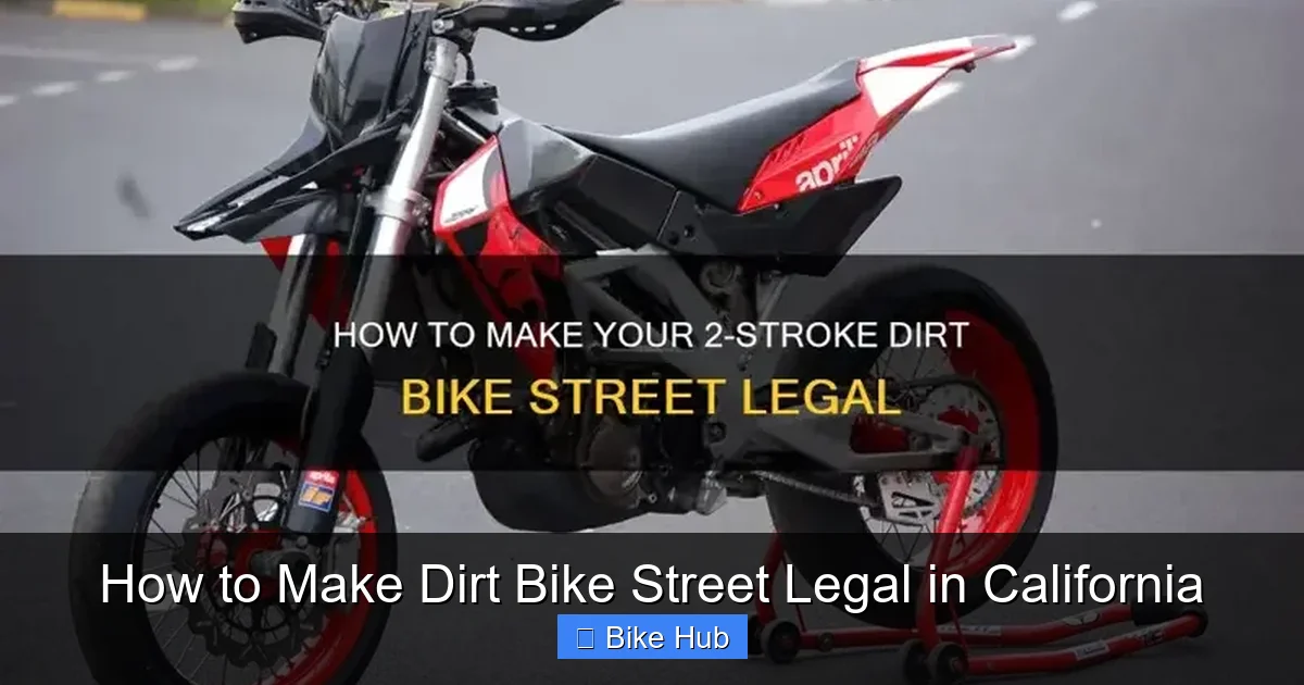 How to Make Dirt Bike Street Legal in California
