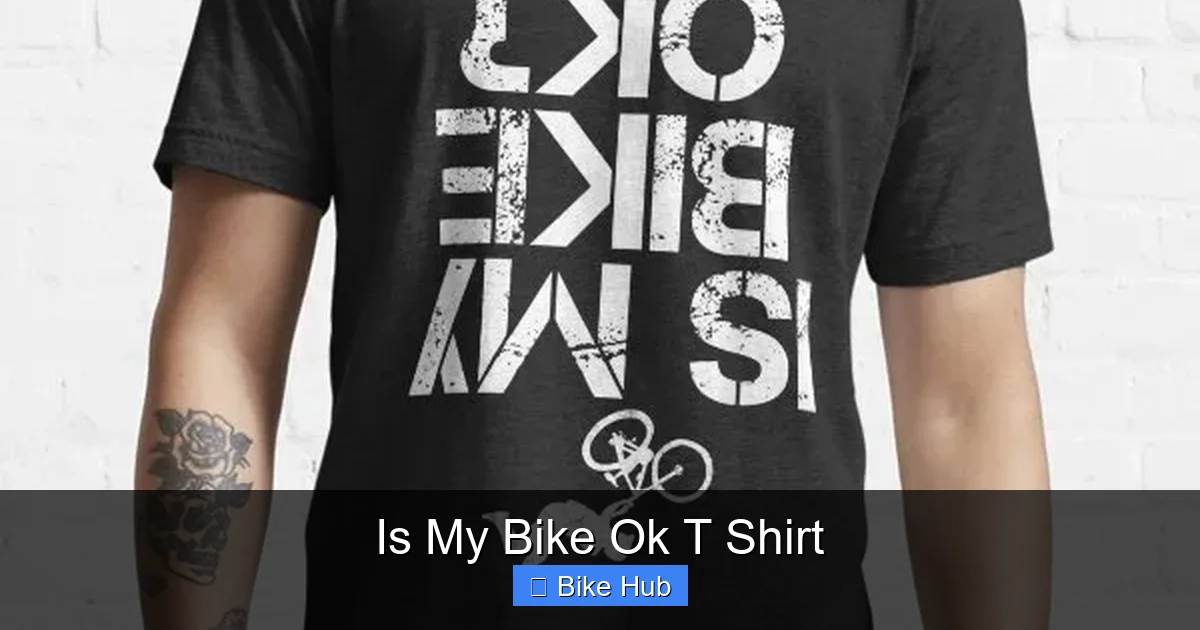 Is My Bike Ok T Shirt