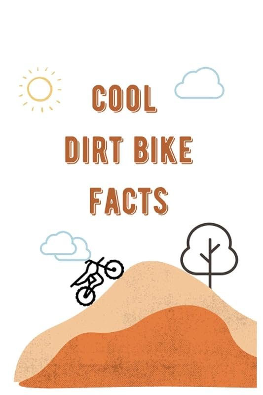 Cool Dirt Bike Facts Fun Learning Book for Kids