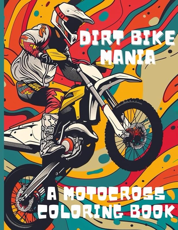 Dirt Bike Mania Coloring Book with 45 Motocross Designs for All Ages