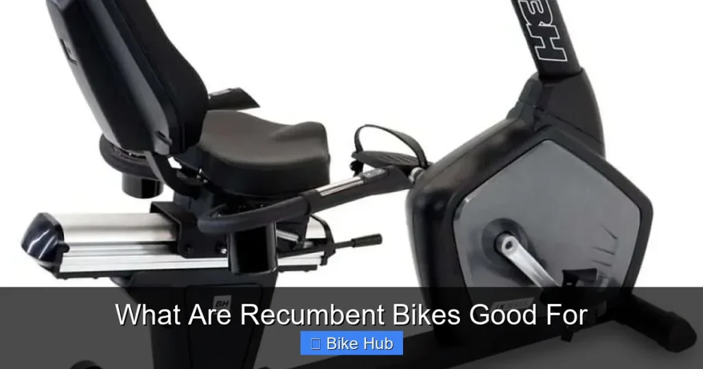 What Are Recumbent Bikes Good For