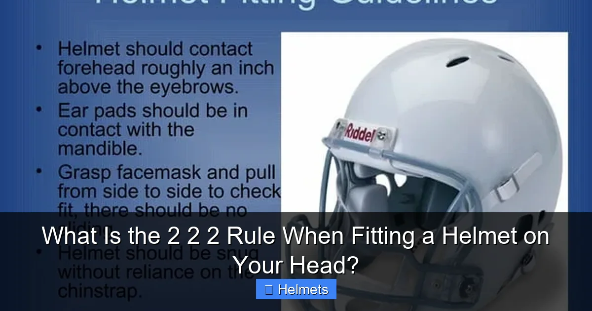 What Is the 2 2 2 Rule When Fitting a Helmet on Your Head?