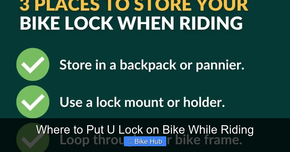 Where to Put U Lock on Bike While Riding