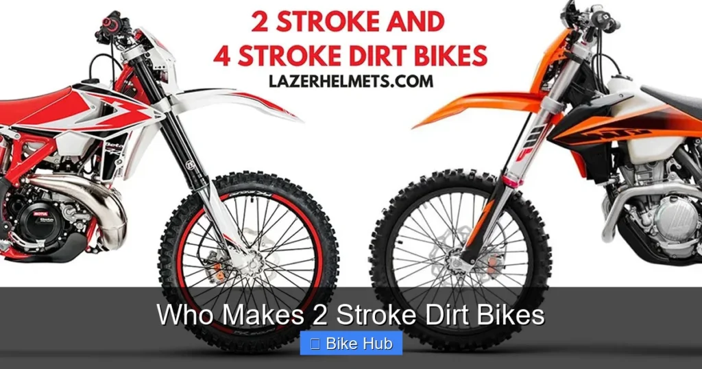 Who Makes 2 Stroke Dirt Bikes
