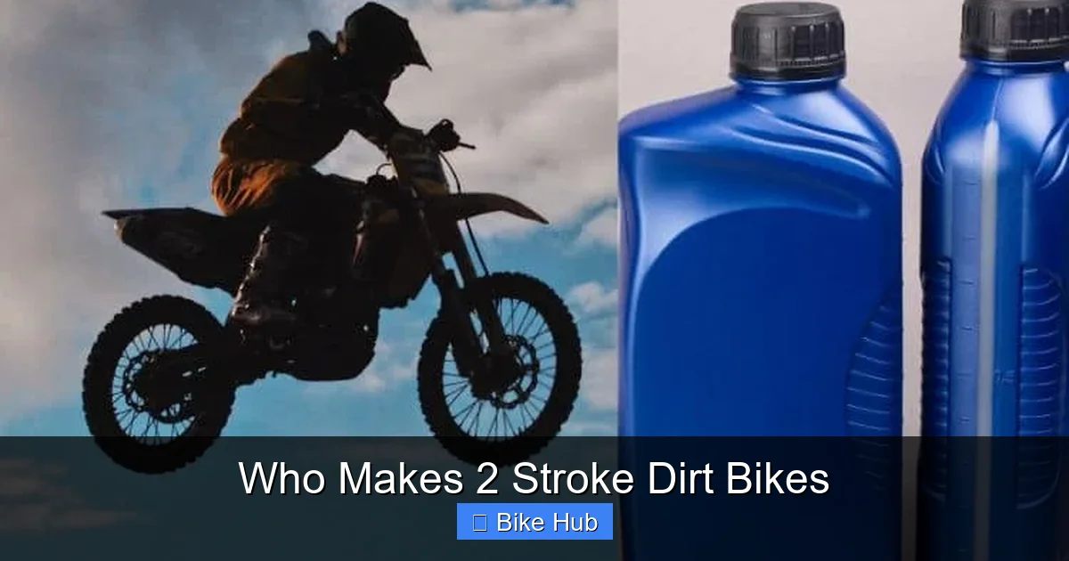Who Makes 2 Stroke Dirt Bikes