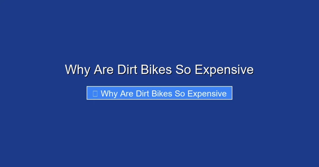 Why Are Dirt Bikes So Expensive