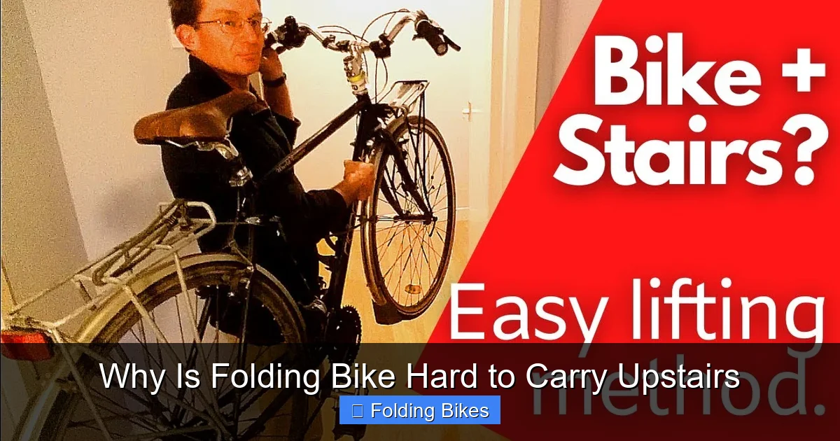 Why Is Folding Bike Hard to Carry Upstairs