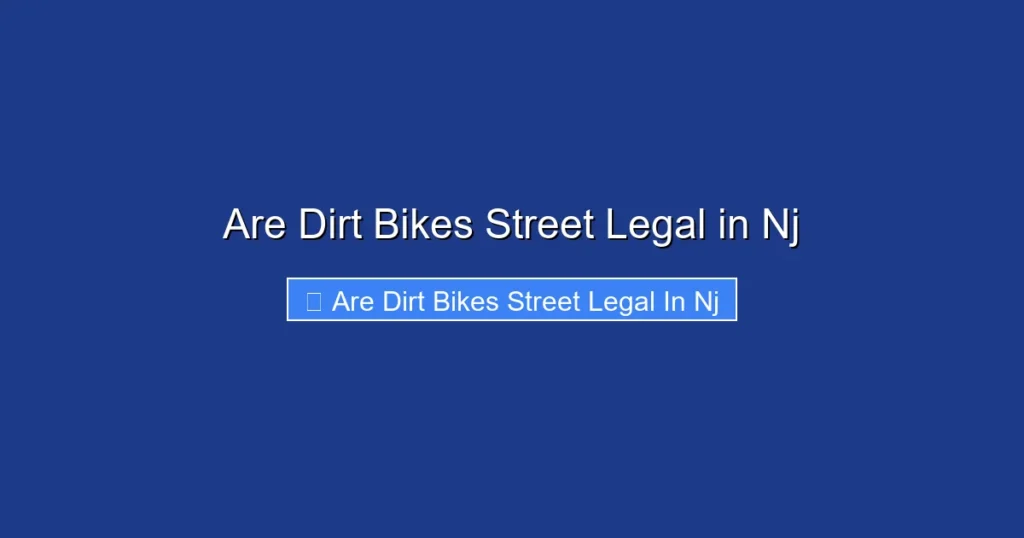 Are Dirt Bikes Street Legal in Nj