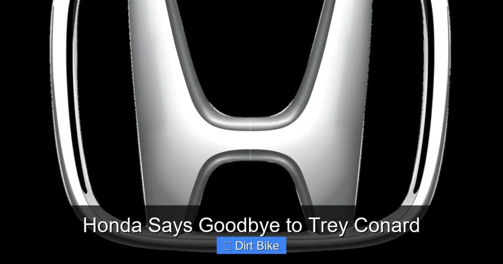 Honda Says Goodbye to Trey Conard