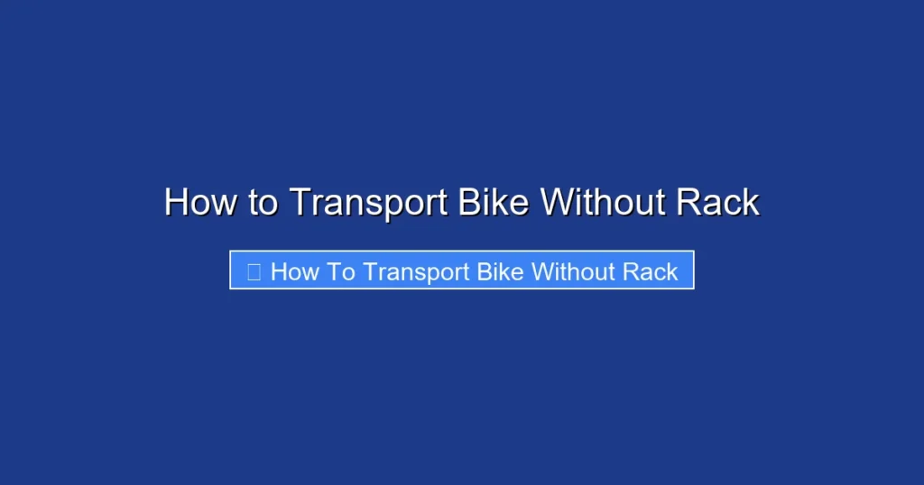 How to Transport Bike Without Rack