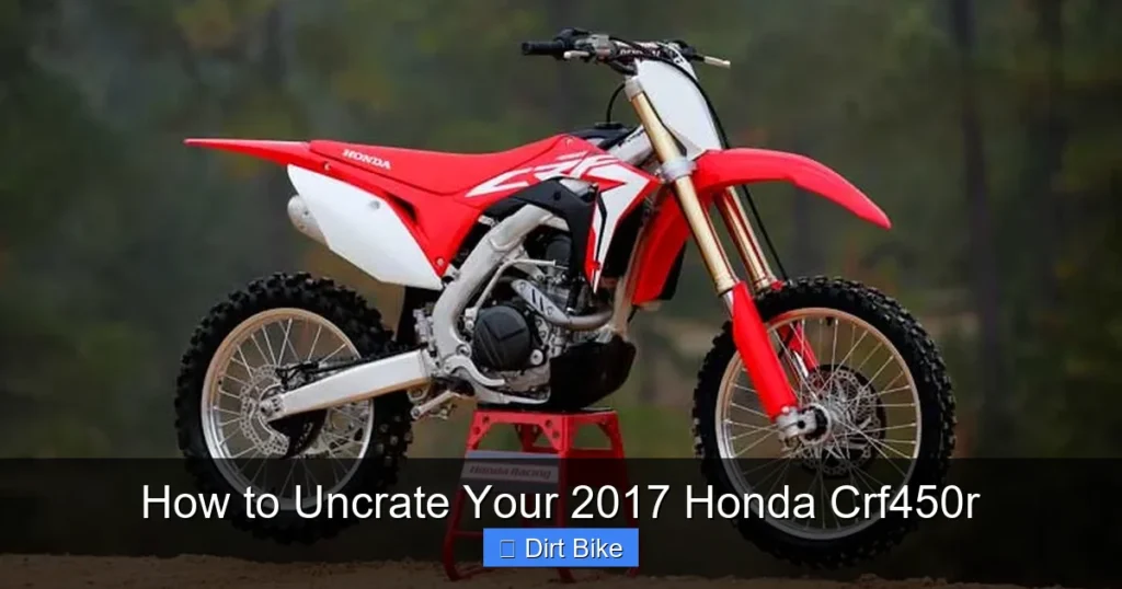 How to Uncrate Your 2017 Honda Crf450r